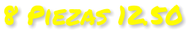 8 Piezas 12.50